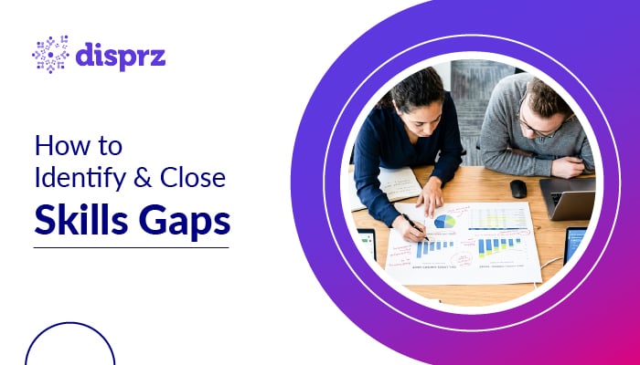 How to Identify & Close Skill Gaps at Work