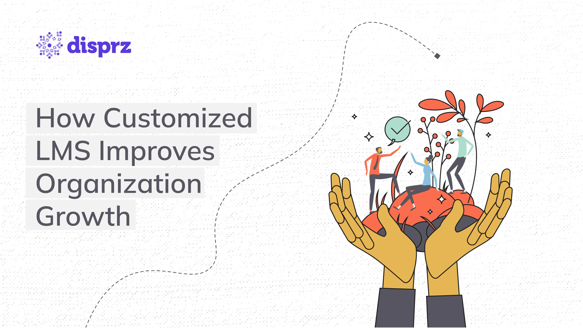 How Customized LMS Improves Organization