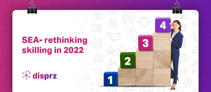 Southeast Asia Companies must take to shape skilling in 2022