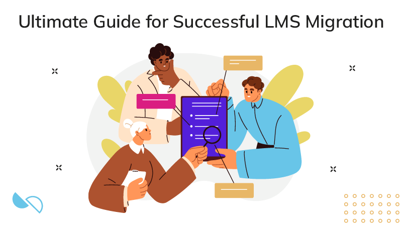 Ultimate Guide for Successful LMS Migration