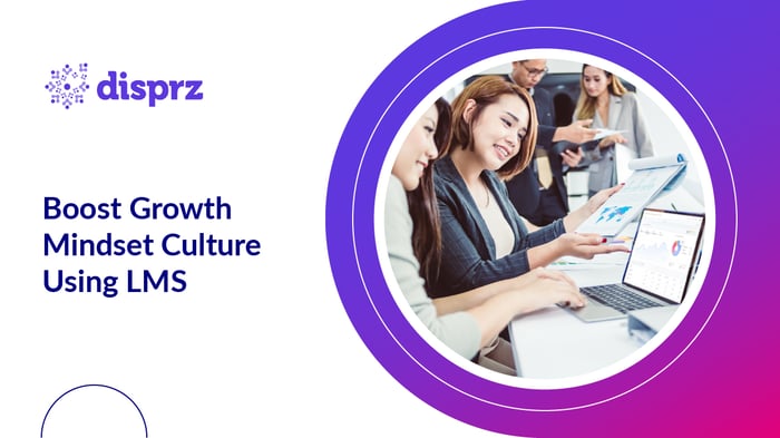 Boost Growth Mindset Culture Using LMS