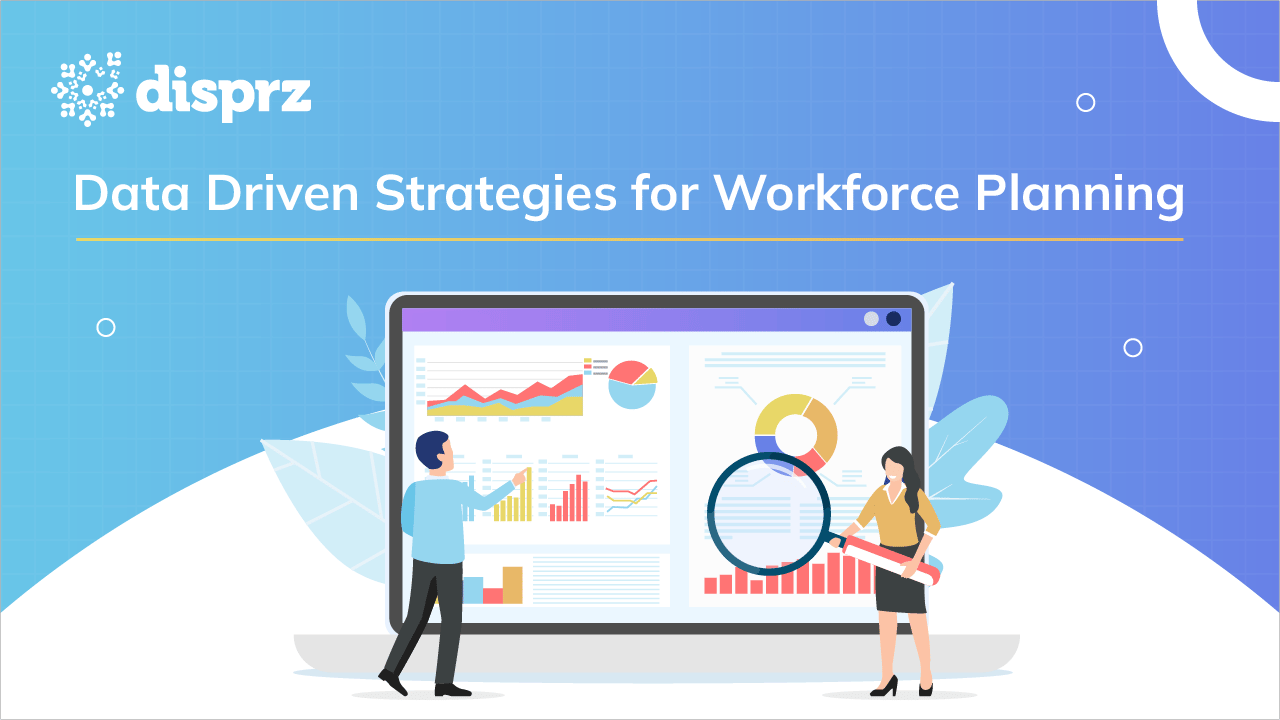 Data Driven Strategies for Workforce Planning
