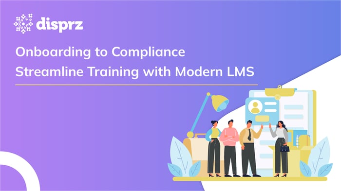 Onboarding to Compliance Streamline Training with Modern LMS