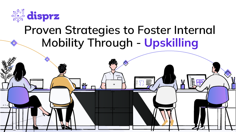 proven-Strategies-to-Foster-Internal-Mobility-Through-Upskilling
