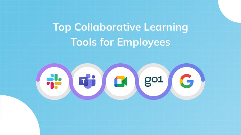 Top Collaborative Learning Tools for Employees
