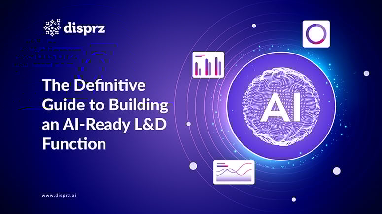 The Definitive Guide to Building an AI-Ready L&D Function