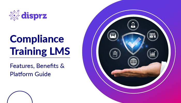 Compliance Training LMS: Features, Benefits & How to Choose the Right Platform (2026 Guide)