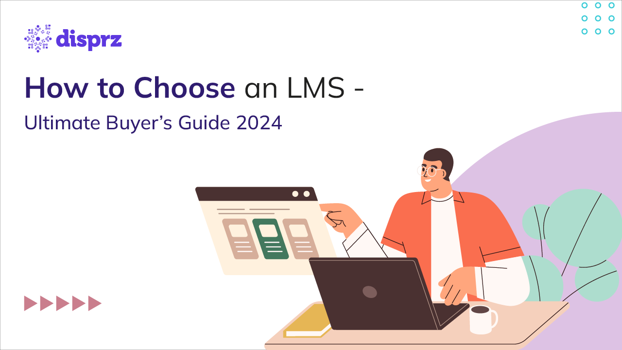 How to Choose an LMS - Ultimate Buyer’s Guide 2024