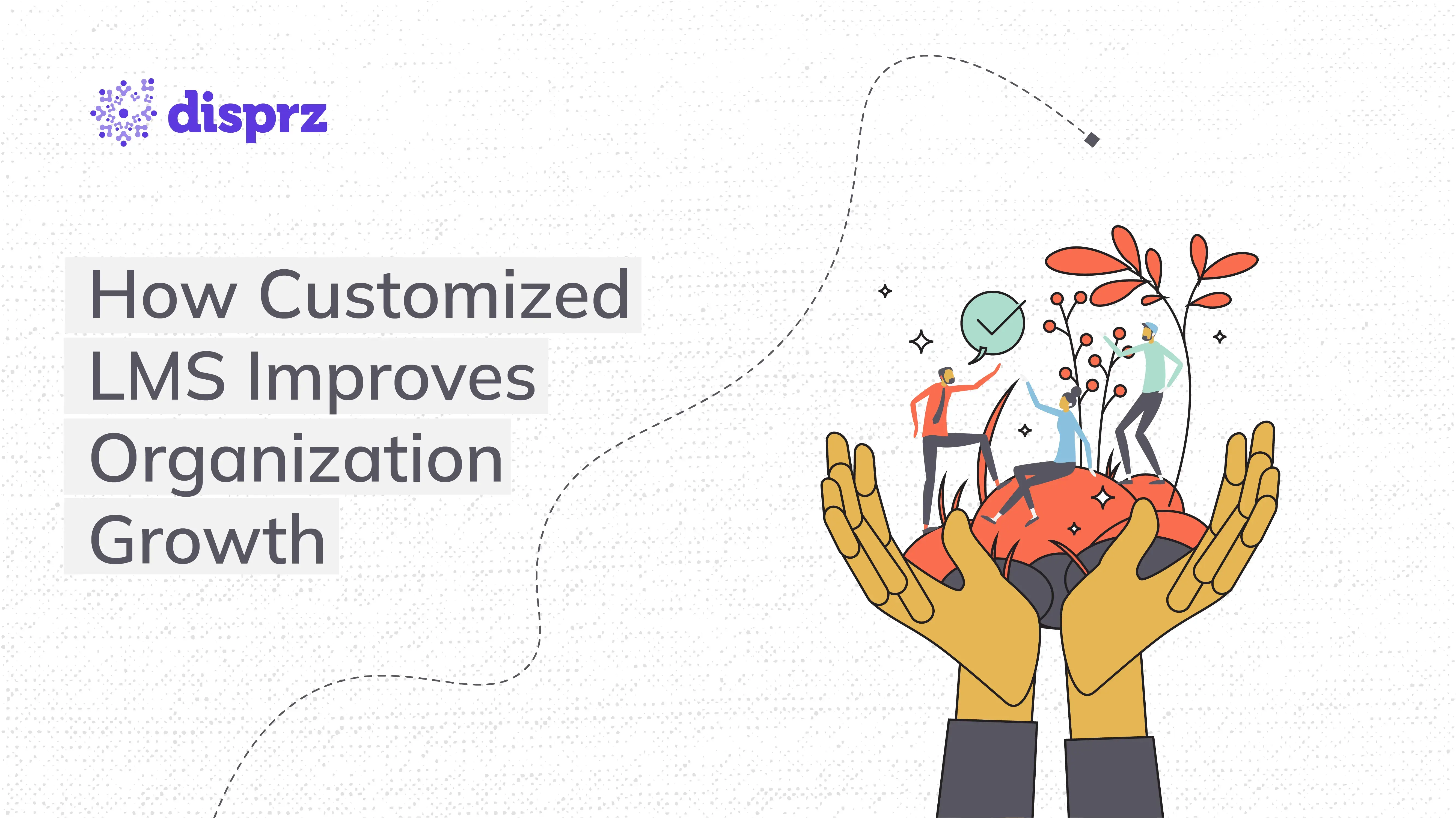 How Customized LMS Improves Organization