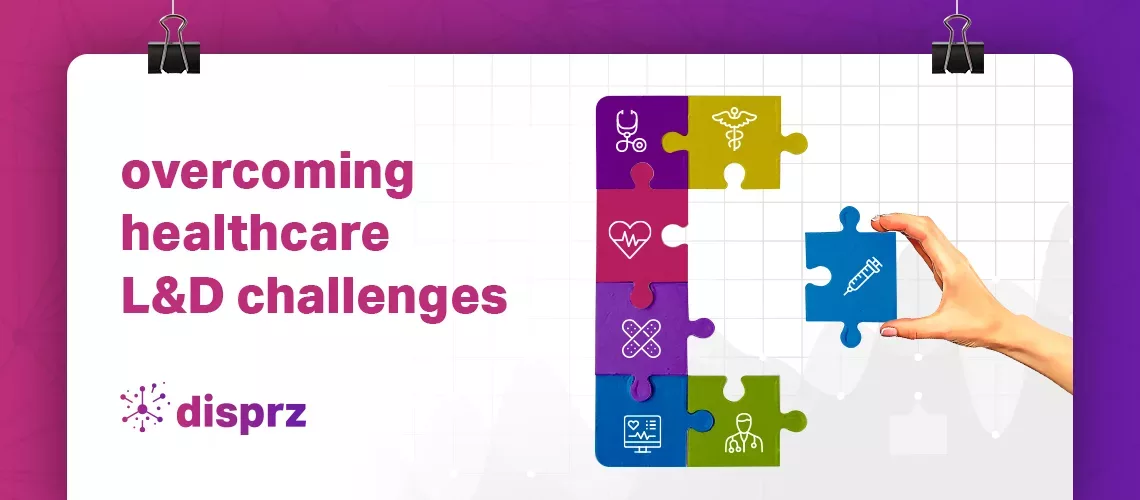 overcoming healthcare L&D challenges
