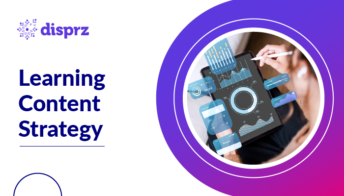 Learning Content Strategy in 2026: How to Develop, Scale & Deliver High-Impact L&D Content