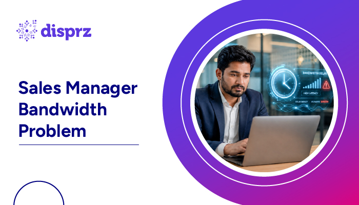 sales manager bandwidth problem