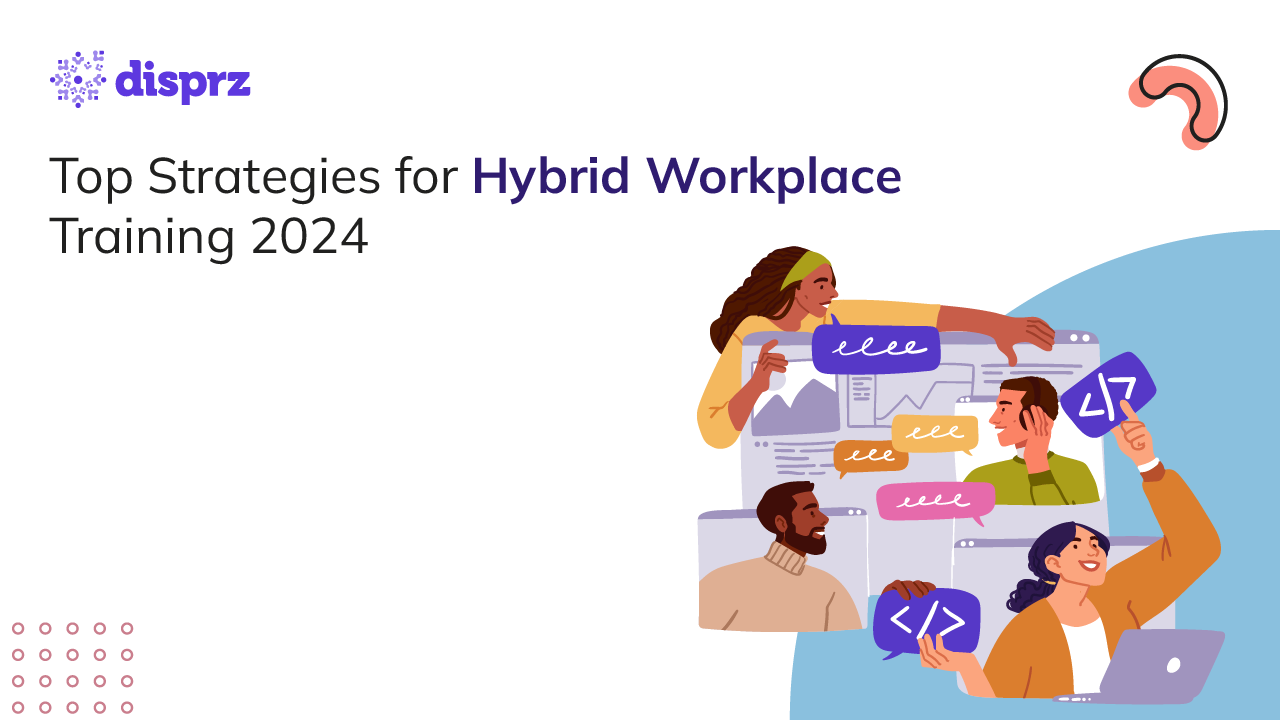Top Strategies for Hybrid Workplace Training 2024