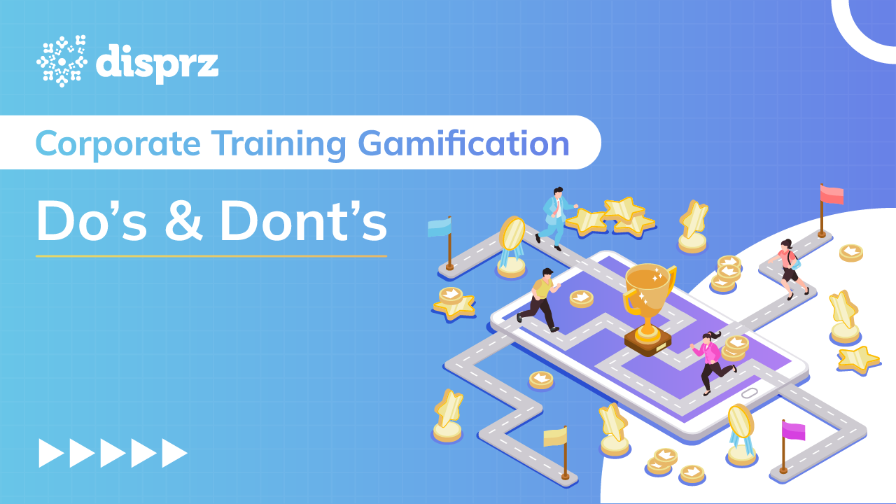 Corporate Training Gamification - Do’s & Dont’s