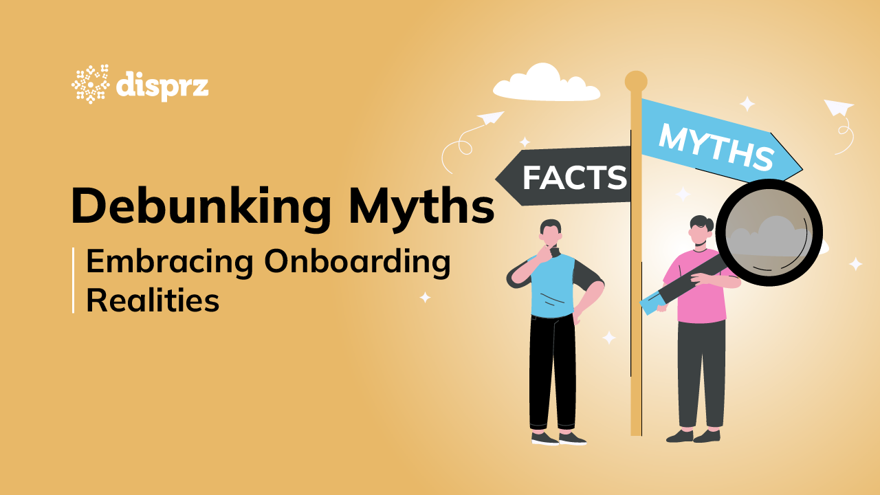 Debunking Myths Embracing Onboarding Realities