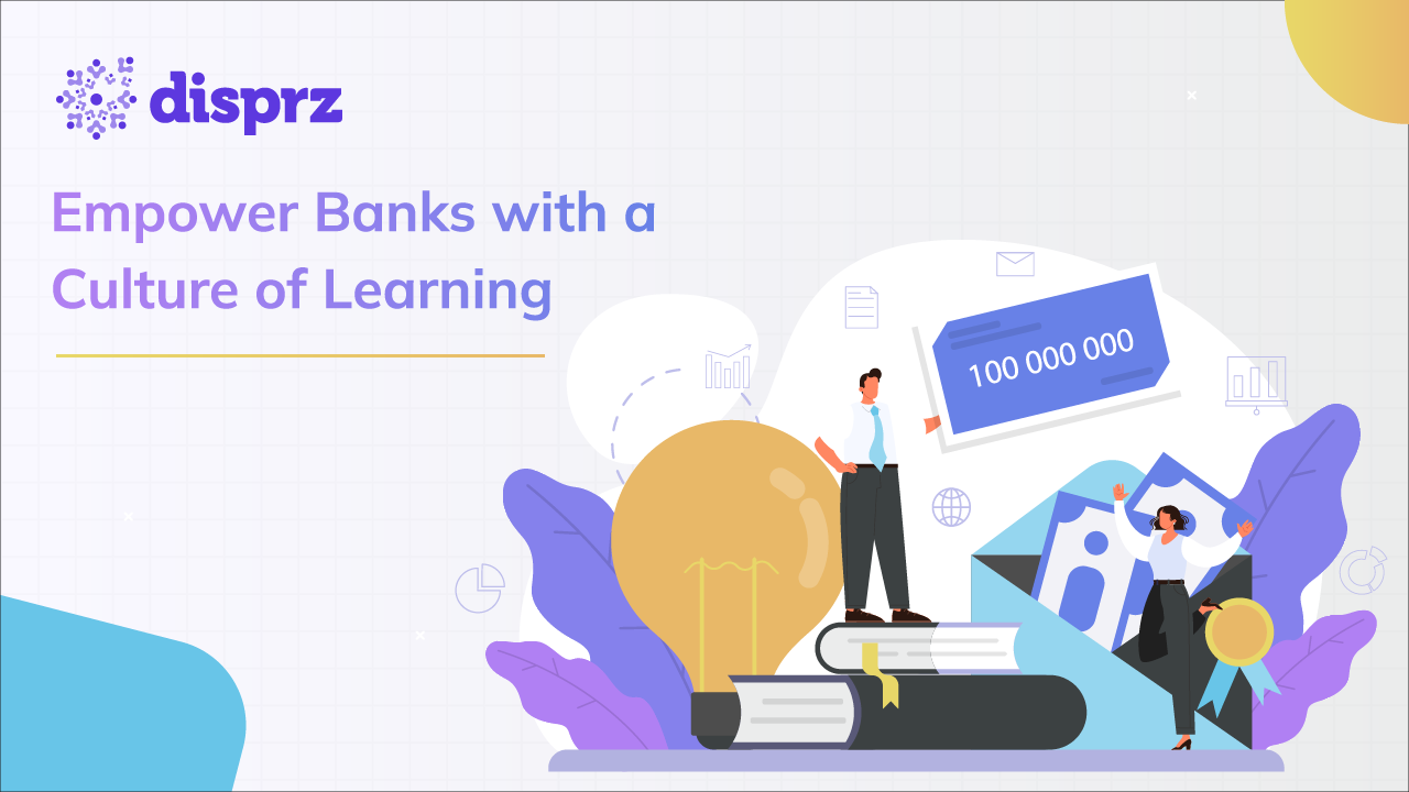 Empower Banks with a Culture of Learning