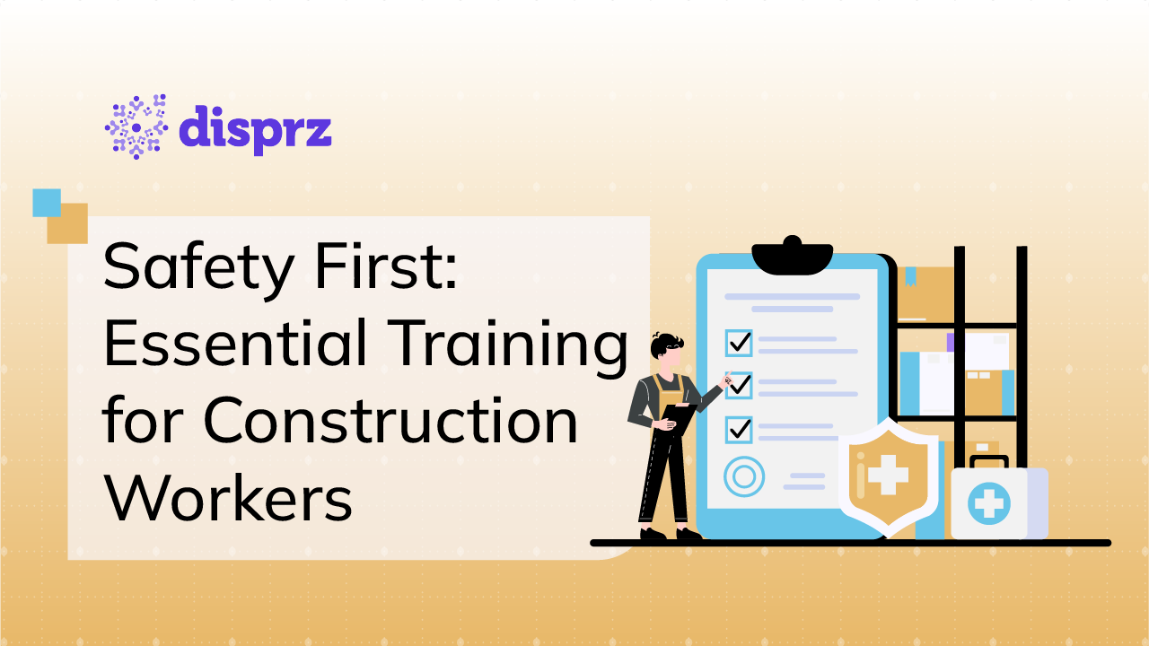 Safety First: Essential Training for Construction Workers