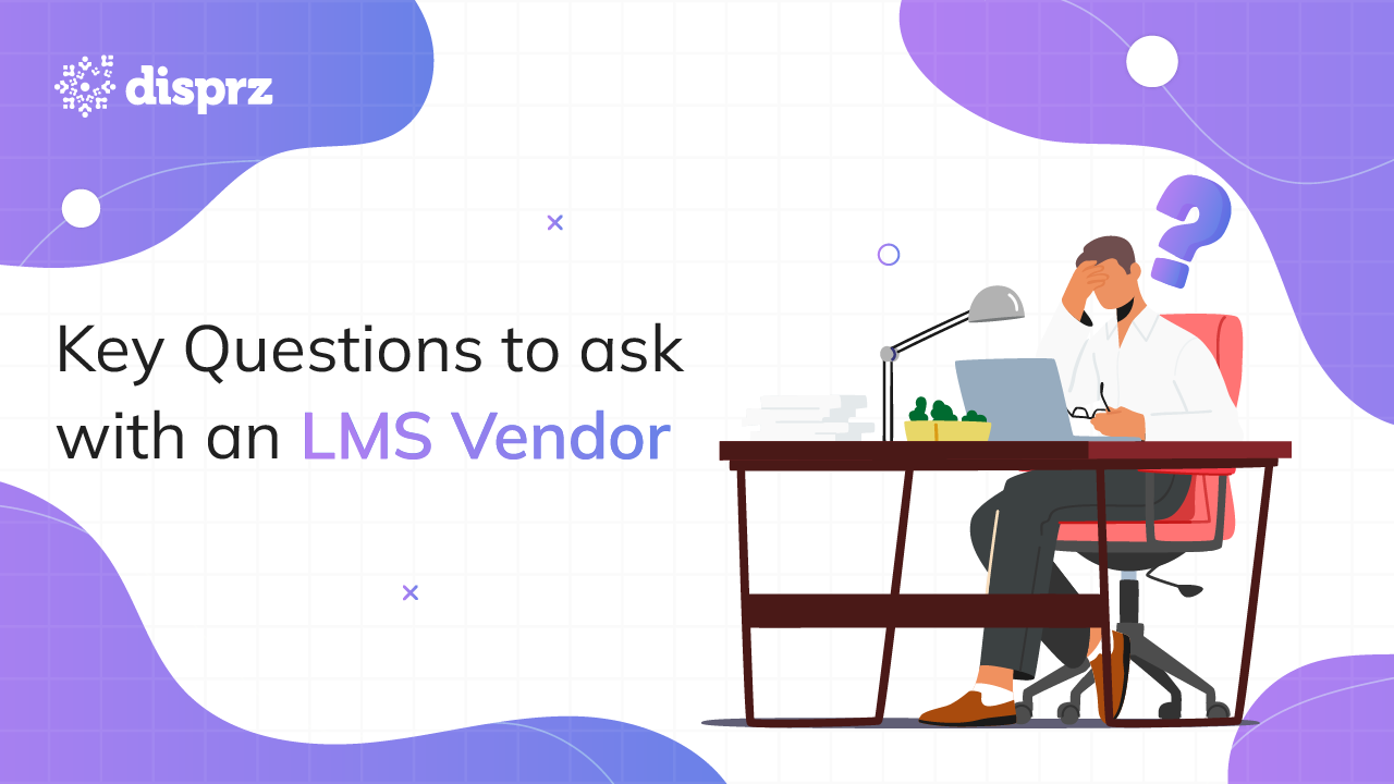 Key Questions to Ask with an LMS Vendor