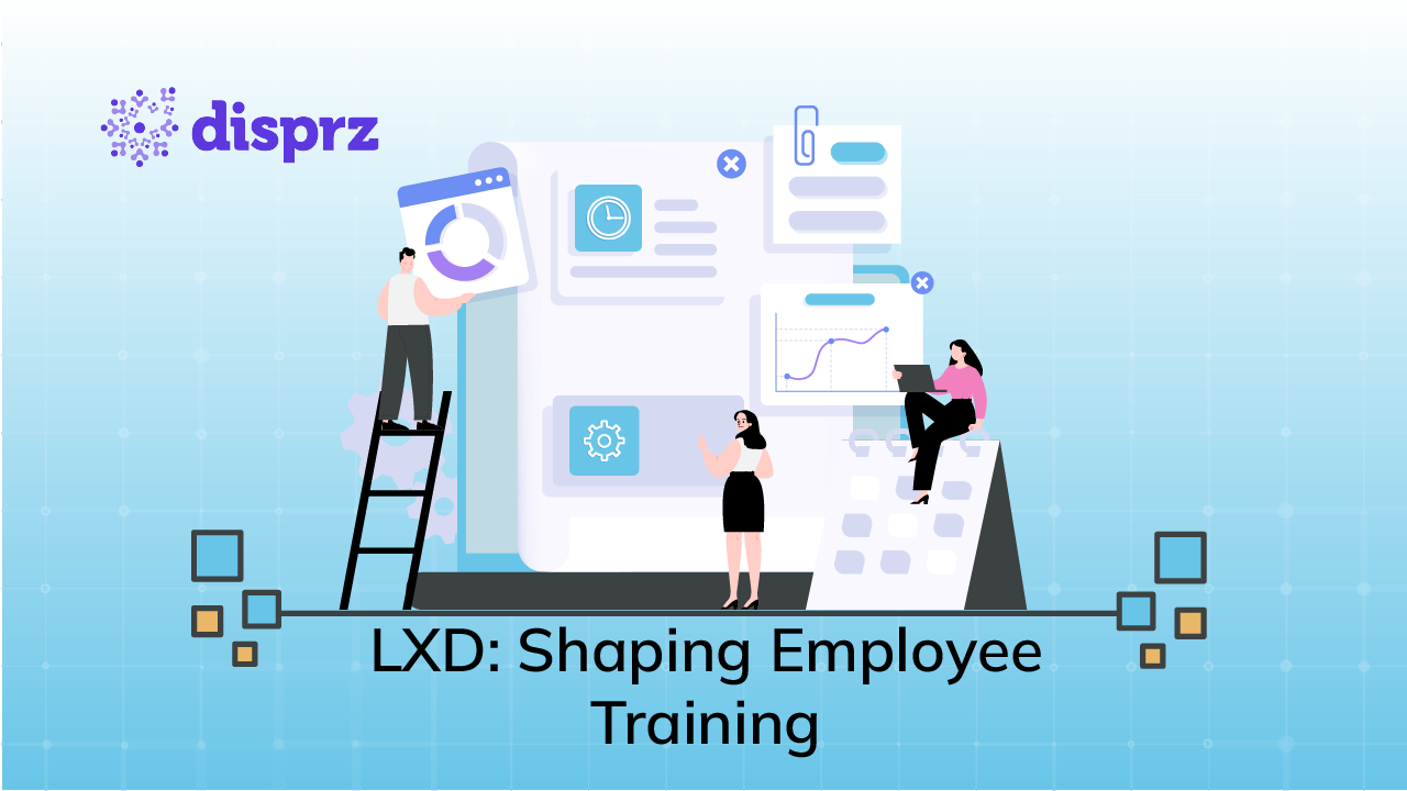 LXD: Shaping Employee Training