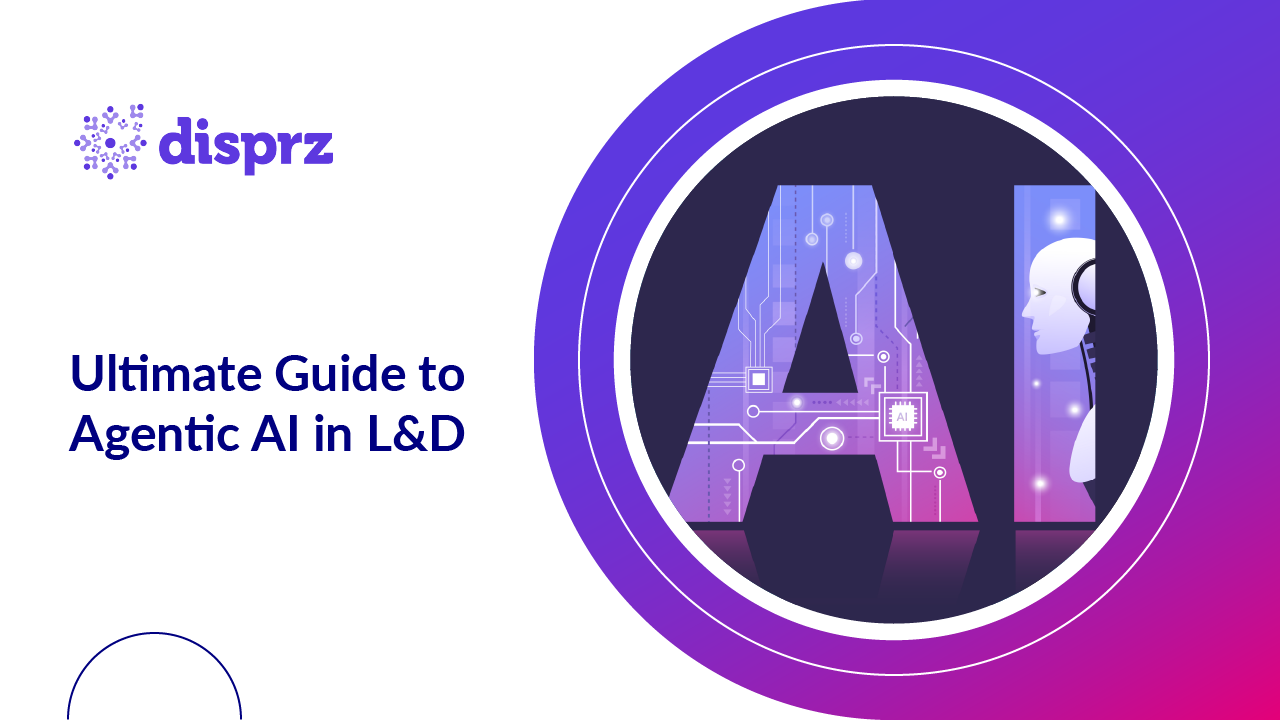 Ultimate Guide to Agentic AI in L&D
