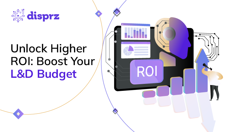 Unlock Higher ROI: Boost Your L&D Budget