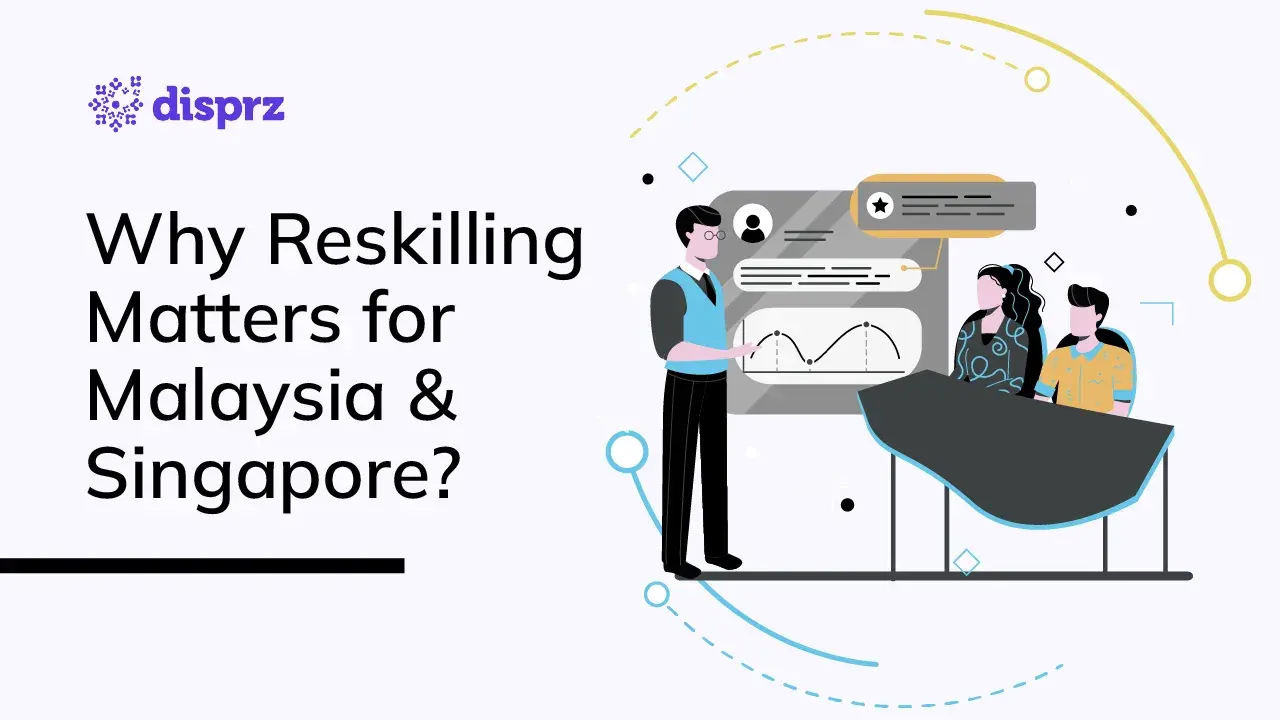 Why Reskilling Matters for Malaysia & Singapore